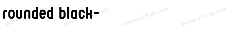 rounded black字体转换 rounded black字体转换